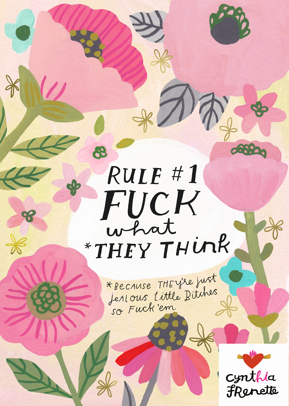illustration with flowers and text that reads fuck what they think