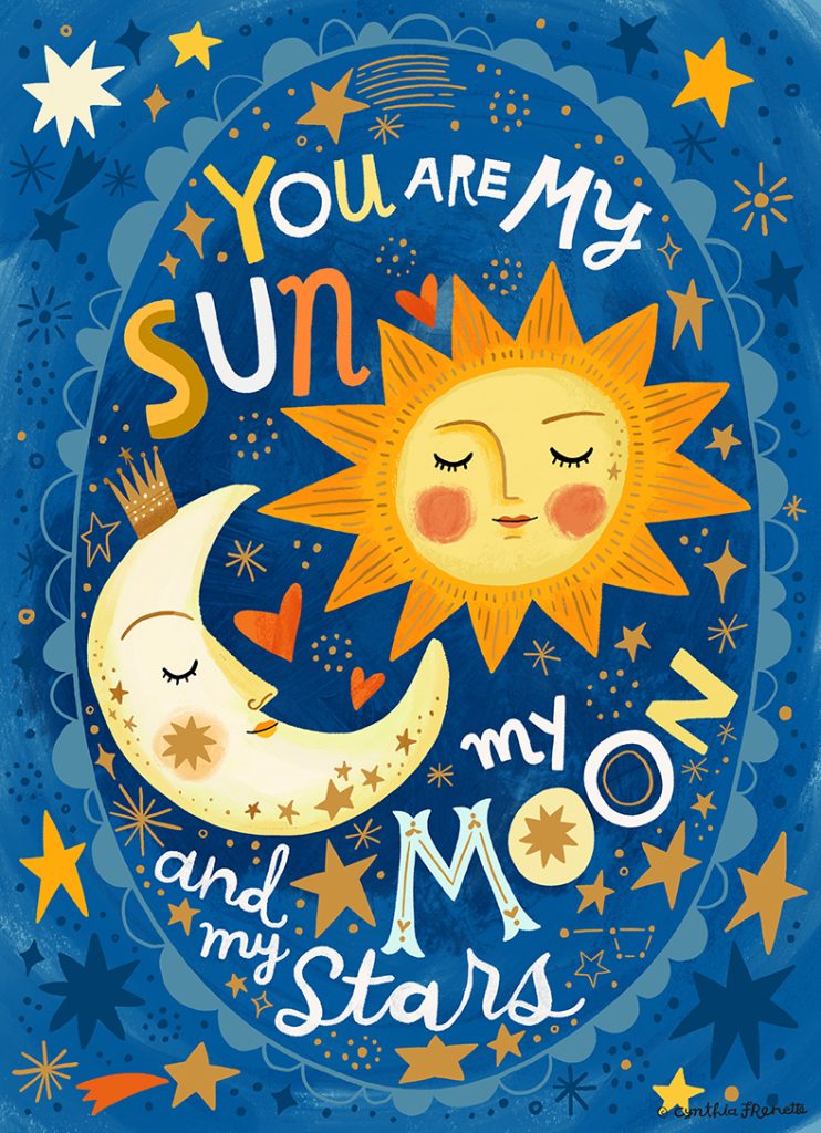 illustrated quote- You are my sun my moon and my stars, with a smiling sun & moon surrounded with stars